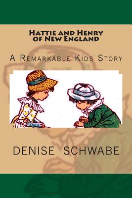 Hattie and Henry of New England - Schwabe, Denise Boudreau