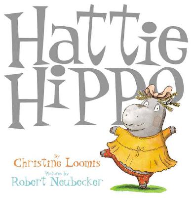 Hattie Hippo - Loomis, Christine