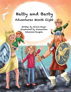 Hatty and Barty Adventures Month Eight