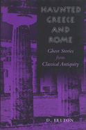 Haunted Greece and Rome: Ghost Stories from Classical Antiquity