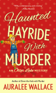 Haunted Hayride with Murder: An Otter Lake Mystery