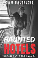 Haunted Hotels of New England