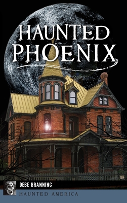 Haunted Phoenix - Branning, Debe