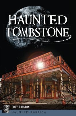 Haunted Tombstone - Polston, Cody