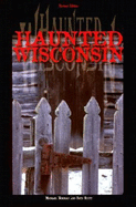 Haunted Wisconsin - Norman, Michael, and Scott, Beth