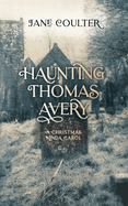 Haunting Thomas Avery: A Christmas Kinda Carol
