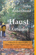 Haust (Autumn): A Memoir of a Remarkable Daily Life on a Small Island in the Salish Sea Part One