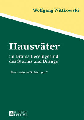 Hausvaeter: Im Drama Lessings Und Des Sturms Und Drangs- Ueber Deutsche Dichtungen 7 - Wittkowski, Wolfgang