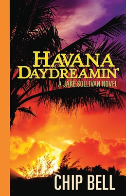 Havana Daydreamin' - Bell, Chip