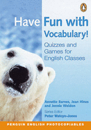 Have Fun with Vocabulary: Quizzes for English Classes