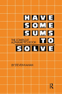 Have Some Sums to Solve: The Compleat Alphametics Book