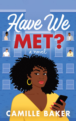 Have We Met? - Baker, Camille, and Johnson, Sisi Aisha (Read by)