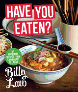 Have You Eaten?: My Favourite Recipes from Lamb Roast to Laksa