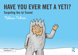 Have You Ever Met a Yeti?: Targeting the Y Sound