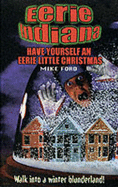 Have Yourself an Eerie Little Christmas - Ford, Mike