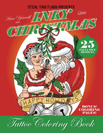 Have Yourself An Inky Little Christmas Tattoo Coloring Book: Steal This Flash Presents