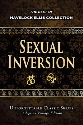 Havelock Ellis Collection - Sexual Inversion - Ellis, Havelock