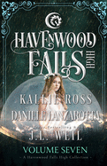 Havenwood Falls High Volume Seven: A Havenwood Falls High Collection