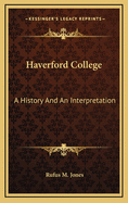 Haverford College: A History and an Interpretation