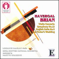 Havergal Brian: Symphony No. 13 - Lorraine McAslan (violin); Royal Scottish National Orchestra; Martin Yates (conductor)