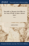 Haverhill: Or, Memoirs of an Officer in the Army of Wolfe: By James Athearn Jones; Vol. I