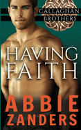 Having Faith: Callaghan Brothers, Book 7