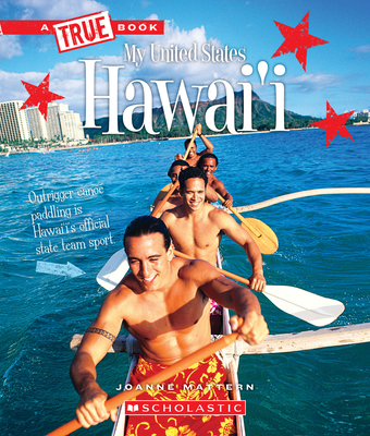 Hawai'i (a True Book: My United States) - Mattern, Joanne