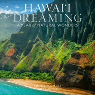 Hawai'I Dreaming Wall Calendar 2025: a Year of Natural Wonders