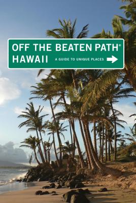 Hawaii Off the Beaten Path(r): A Guide to Unique Places - Pager, Sean, and Frasure, Carrie