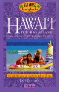 Hawai'i: The Big Island, 5th Edition: Making the Most of Your Family Vacation - Penisten, John