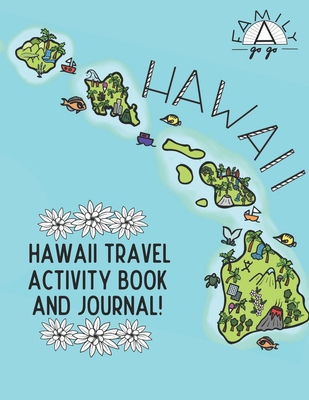 Hawaii Travel Activity Book and Journal: For Kids! - Kotwal, Lauren, and Go Go, Family a