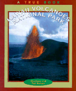 Hawaii Volcanoes National Park (a True Book: National Parks: Previous Editions)