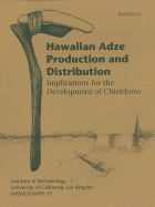 Hawaiian Adze Production and Distribution: Implications for the Development of Chiefdoms