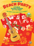 Hawaiian Beach Party: A 30-Minute Staycation Presentation for 2-Part Singers, Enhanced CD