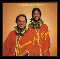 Hawaiian Hula Eyes - The Brothers Cazimero