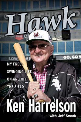 Hawk: I Did It My Way - Harrelson, Ken "Hawk", and Snook, Jeff