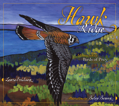 Hawk Ridge: Minnesota's Birds of Prey - Erickson, Laura
