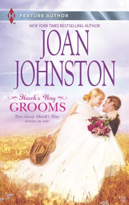 Hawk's Way Grooms: An Anthology - Johnston, Joan