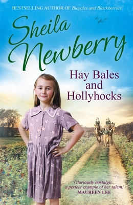 Hay Bales and Hollyhocks: The heart-warming rural saga - Everett, Sheila, and Newberry, Sheila