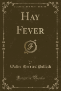 Hay Fever (Classic Reprint)