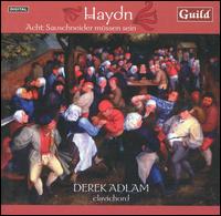 Haydn: Acht Sauscheider mssen sein - Derek Adlam (clavichord)