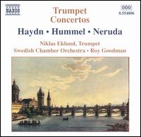 Haydn, Hummel, Neruda: Trumpet Concertos - Niklas Eklund (trumpet); Swedish Chamber Orchestra; Roy Goodman (conductor)