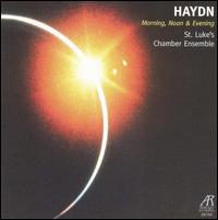 Haydn: Morning, Noon & Evening - St. Luke's Chamber Ensemble