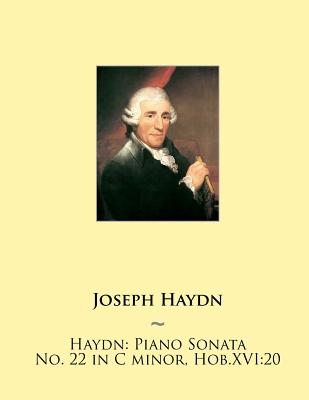Haydn: Piano Sonata No. 22 in C minor, Hob.XVI:20 - Samwise Publishing, and Haydn, Joseph
