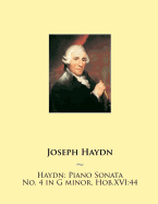 Haydn: Piano Sonata No. 4 in G minor, Hob.XVI:44
