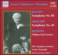 Haydn: Symphony No. 88; Mozart: Symphony No. 40; Rossini: William Tell Overture - NBC Symphony Orchestra; Arturo Toscanini (conductor)