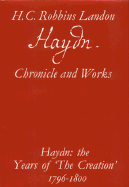 Haydn: The Years of "The Creation," 1796-1800