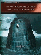Haydn's Dictionary of Dates and Universal Information: Relating to All Ages and Nations
