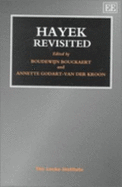 Hayek Revisited - Bouckaert, Boudewijn (Editor), and Godart-Van Der Kroon, Annette (Editor)