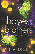 Hayes Brothers Series vol. 2: Too Strong, Too Hard, Too Long